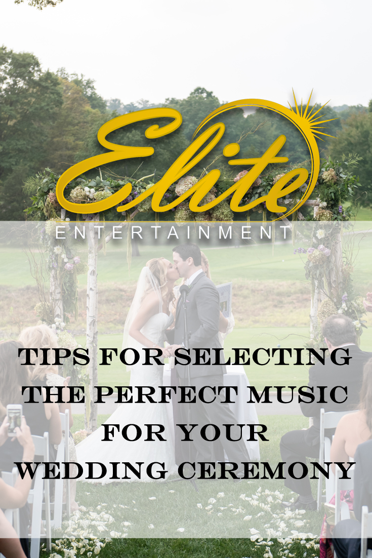 Elite Entertainment - Tips for Selecting Ceremony Music