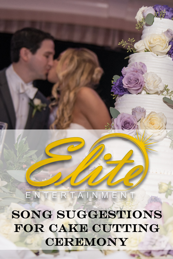 pin - Elite Entertainment Song suggestions for cake cutting