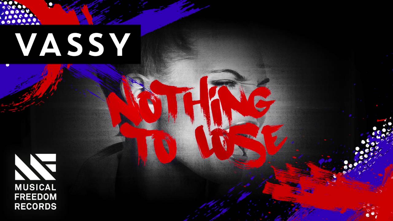 Nothing to Lose Vassy