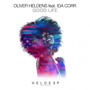 good-life-feat-ida-corr-by-oliver-heldens