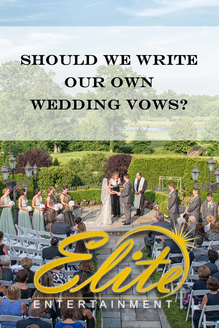 Elite Entertainment - Should we write our own wedding vows?