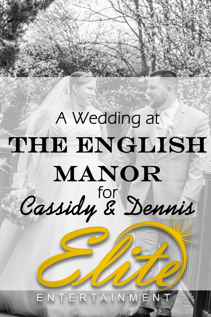 pin - Elite Entertainment - English Manor Wedding for Cassidy and Dennis