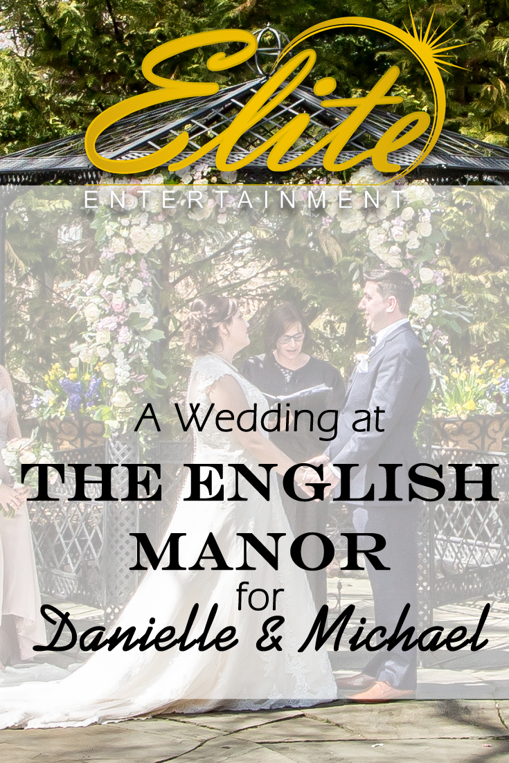 pin - Elite Entertainment - English Manor Wedding for Danielle and Michael