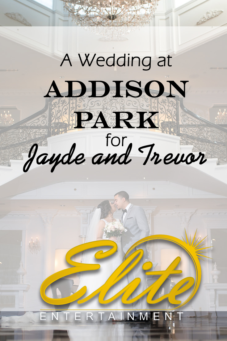 pin - Elite Entertainment - Wedding at Addison Park for Jayde and Trevor