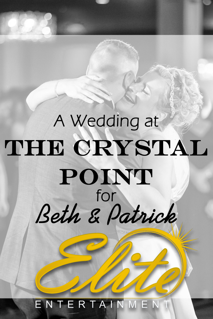 pin - Elite Entertainment - Wedding at Crystal Point for Beth and Patrick