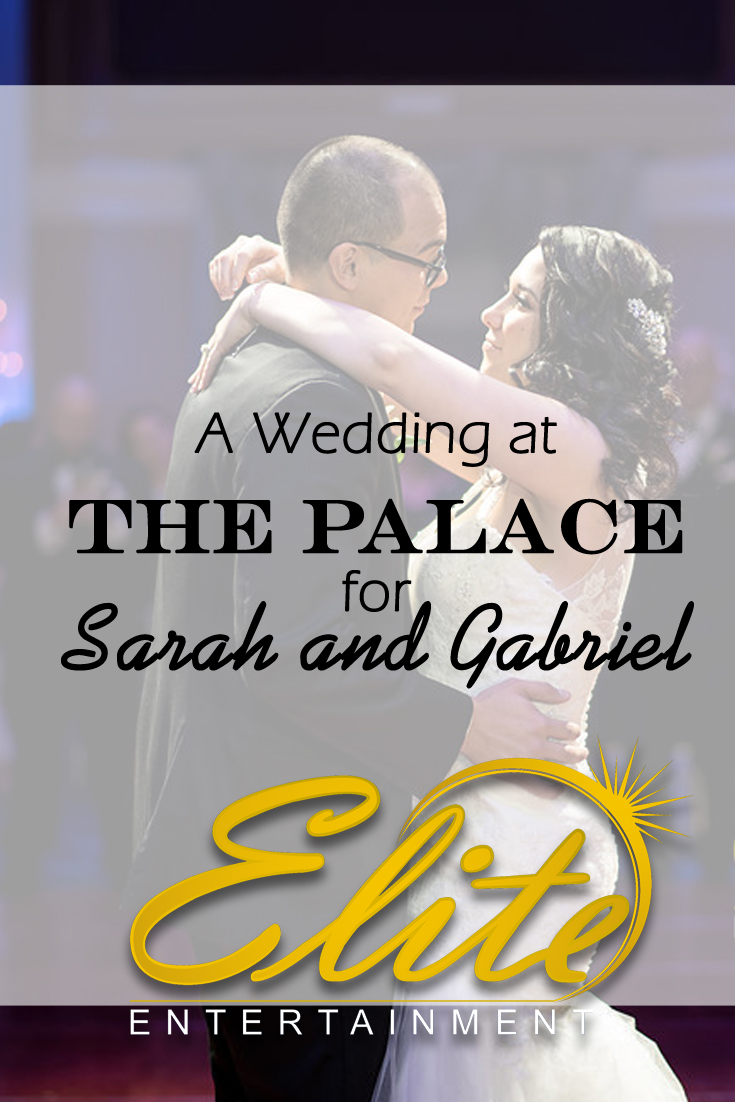 pin - Elite Entertainment - Wedding at the Palace for Sarah and Gabriel
