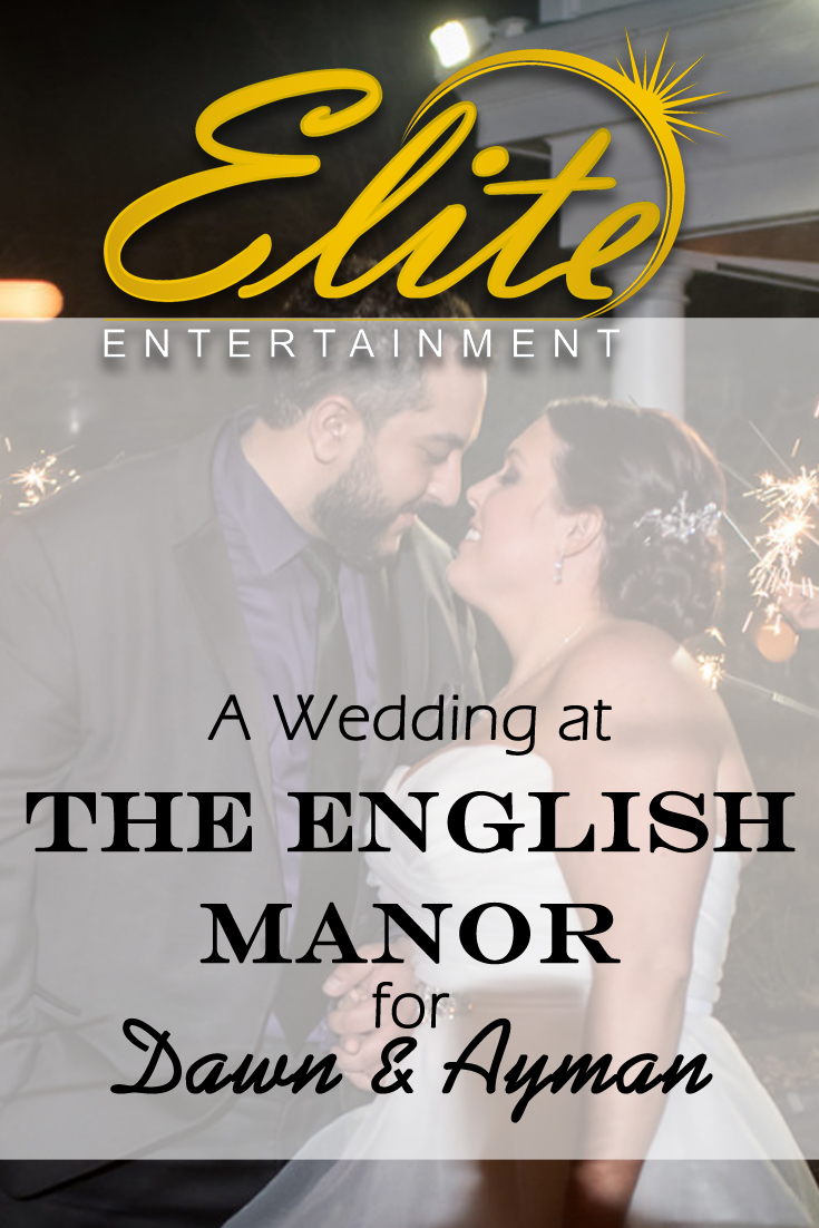 pin - Elite Entertainment - Wedding at English Manor for Danw and Ayman