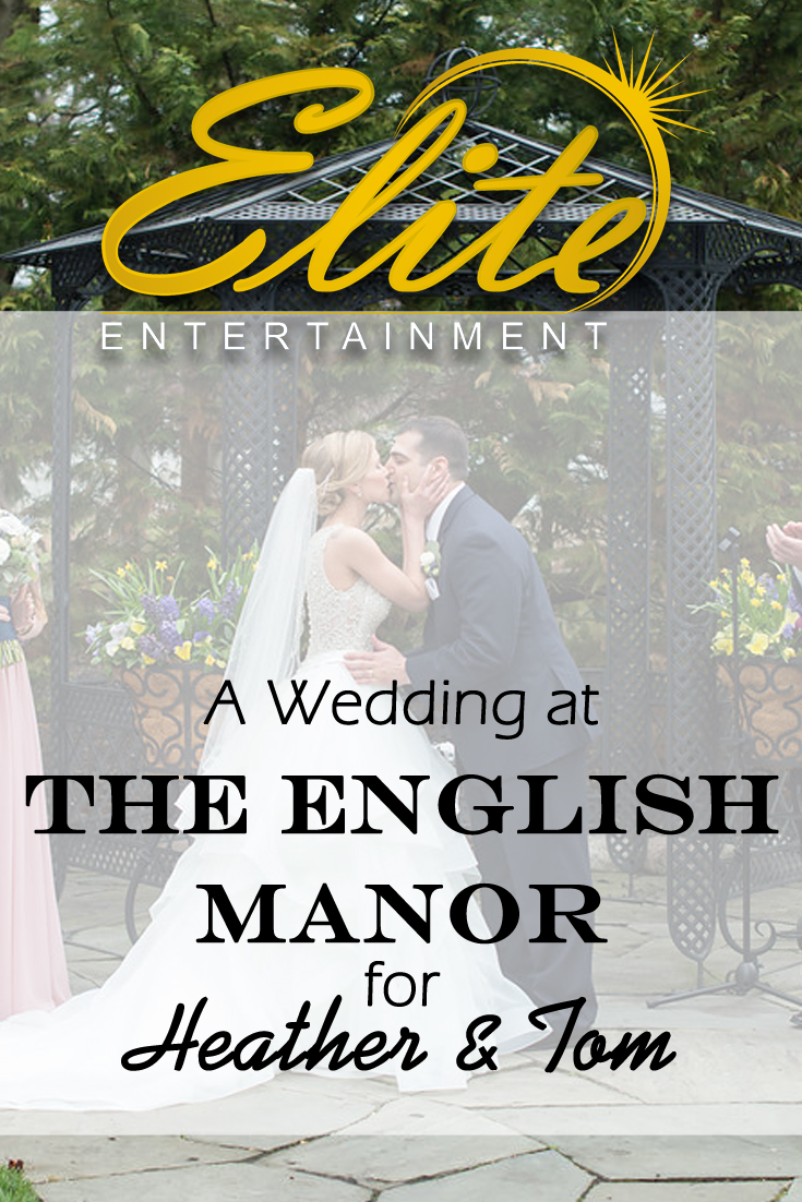 pin - Elite Entertainment - Wedding at English Manor for Heather and Tom