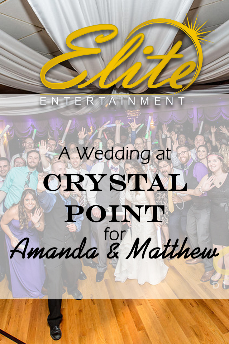 pin - Elite Entertainment - Wedding at Crystal Point for Amanda and Matthew