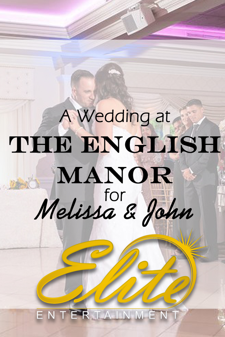 pin - Elite Entertainment - Wedding at the English Manor for Melissa and John