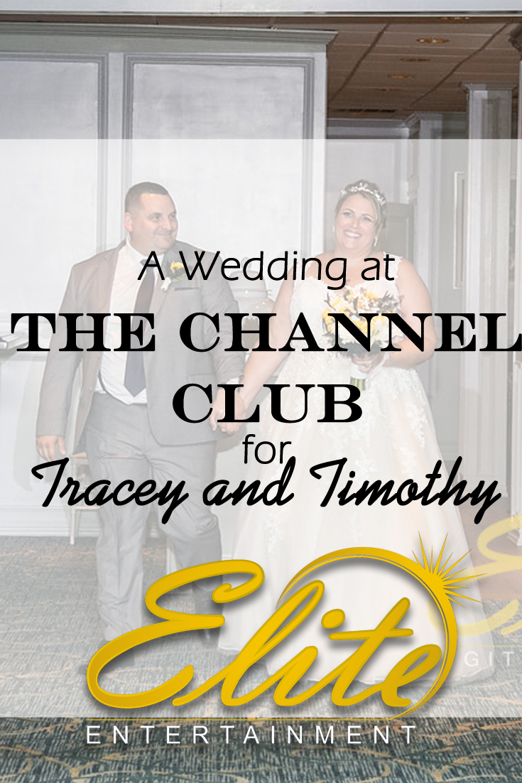 pin - Elite Entertainment - Wedding at Channel Club for Tracey and Timothy