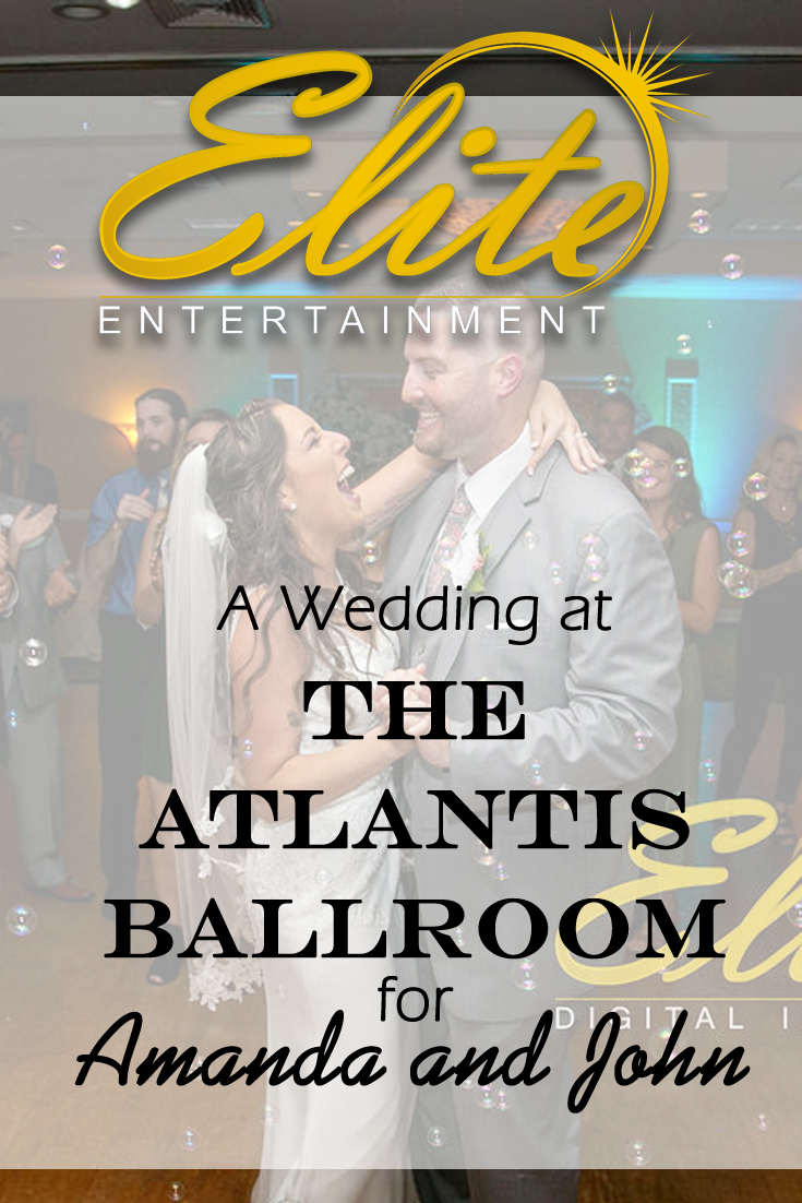 pin - Elite Entertainment - Wedding at Atlantis Ballroom for Amanda and John