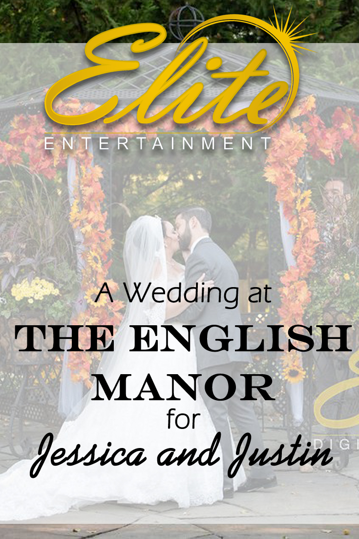 pin - Elite Entertainment - Wedding at the English Manor for Jessica and Justin