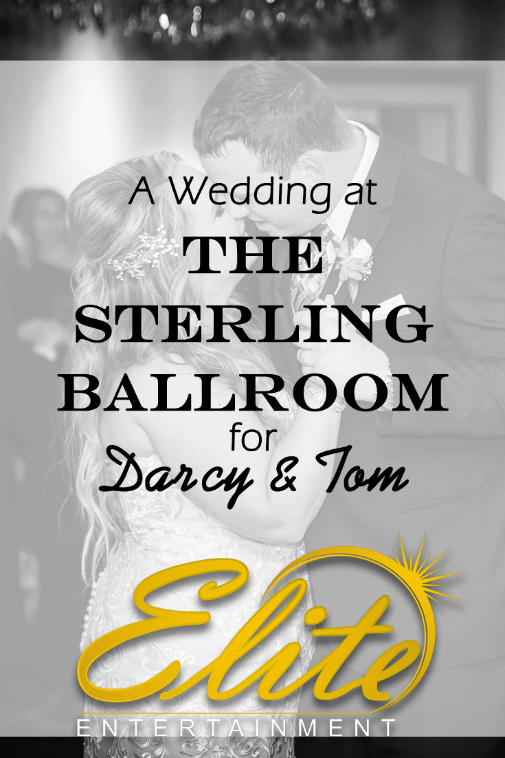 pin - Elite Entertainment - Wedding at Sterling Ballroom for Darcy and Tom