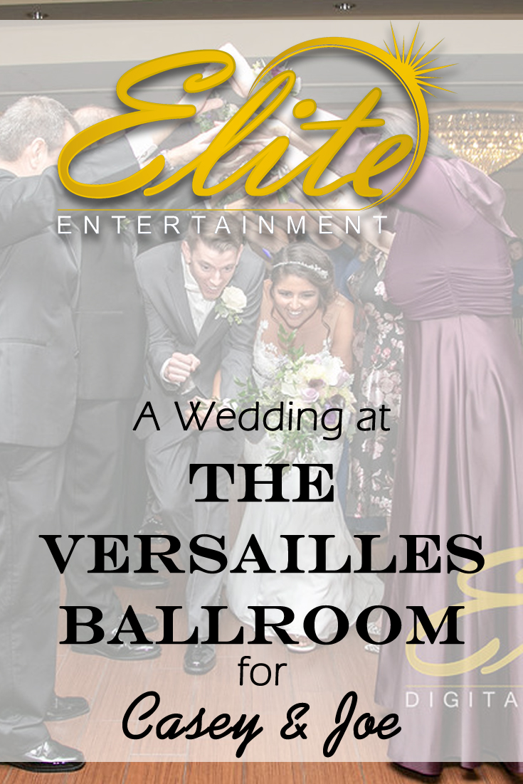 pin - Elite Entertainment - Wedding at the Versailles Ballroom for Casey and Joe