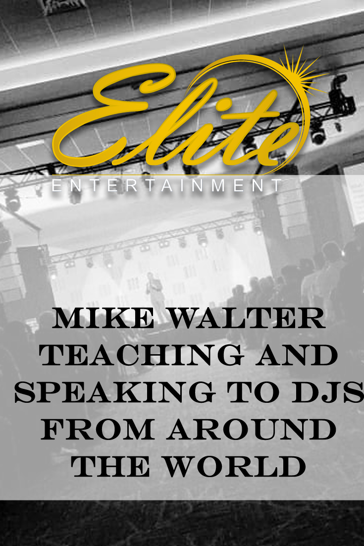 pin - Elite Entertainment - Mike Walter teaching and speaking to djs from around the world