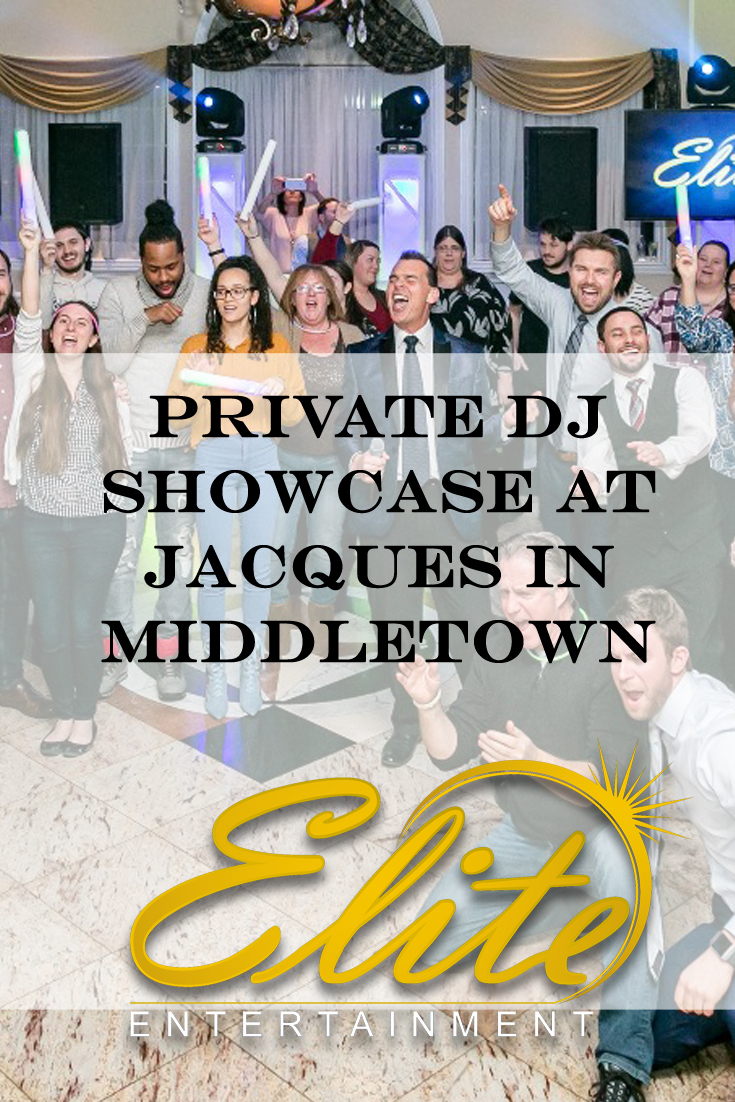 pin - Elite Entertainment - Private DJ Showcase at Jacques in Middletown