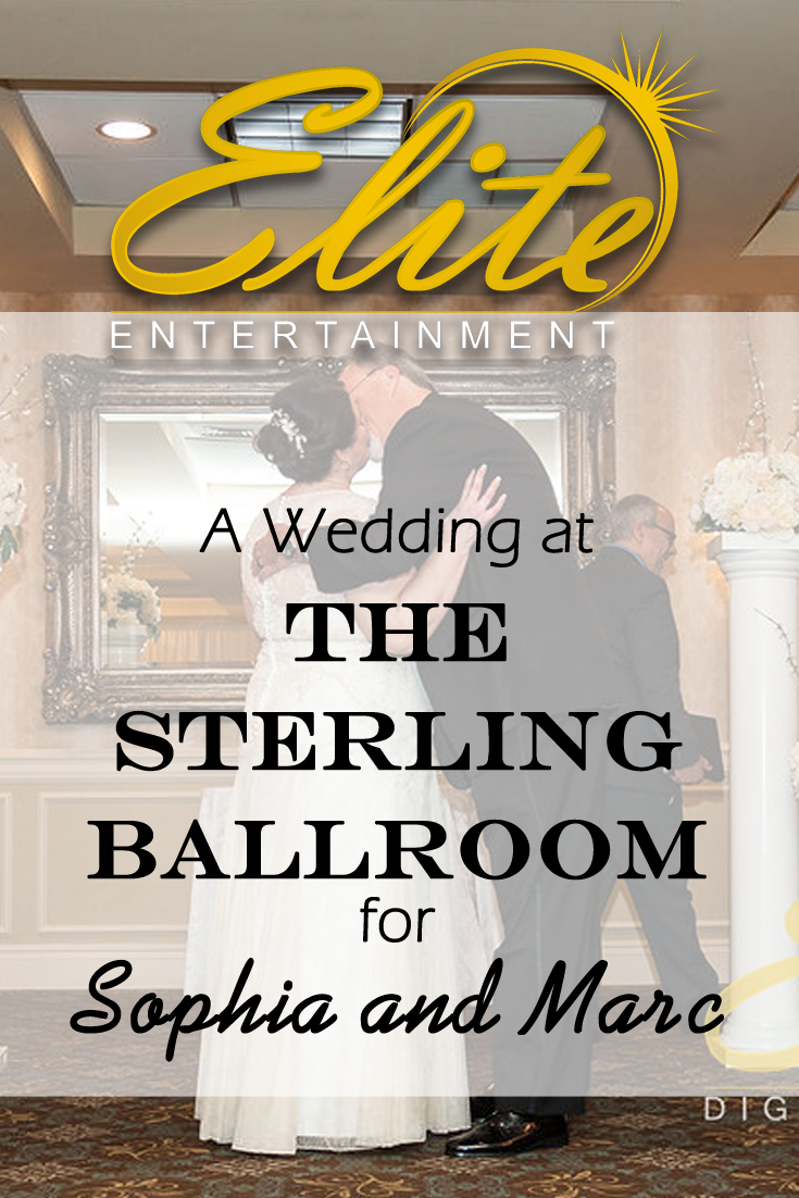 pin - Elite Entertainment - Wedding at the Sterling Ballroom for Sophia and Marc