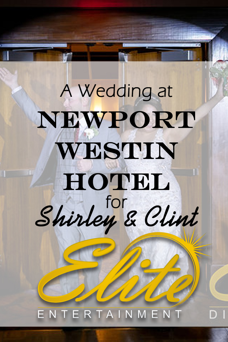 pin - Elite Entertainment - Wedding at Westin Newport Hotel for Shirley and Clint
