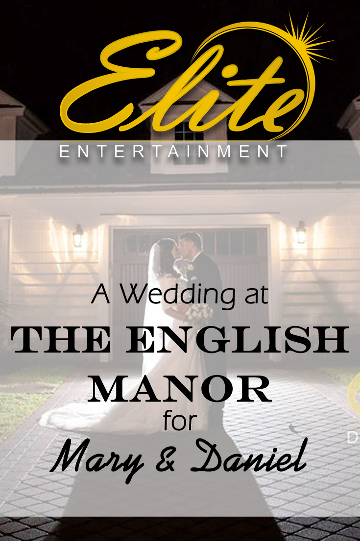 pin - Elite Entertainment - Wedding at the English Manor for Mary and Daniel
