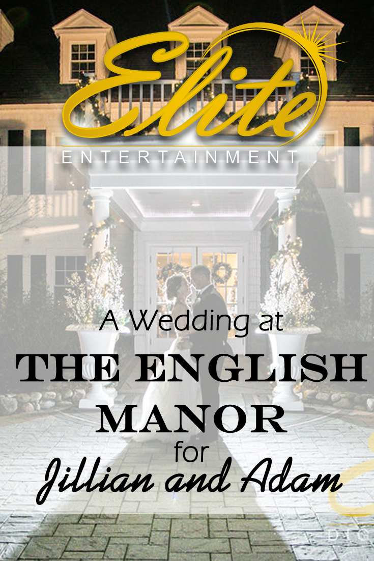 pin - Elite Entertainment - Wedding at English Manor for Jillian and Adam