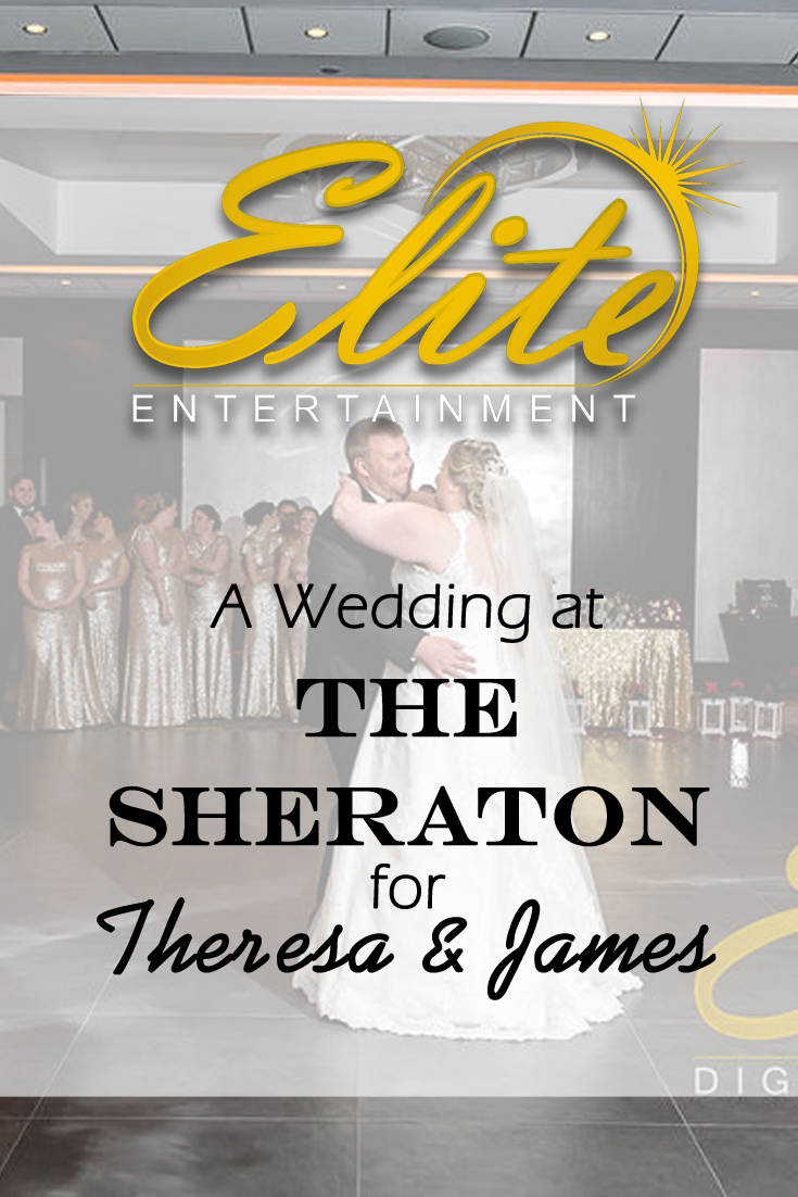 pin - Elite Entertainment - Wedding at Sheraton for Theresa and James
