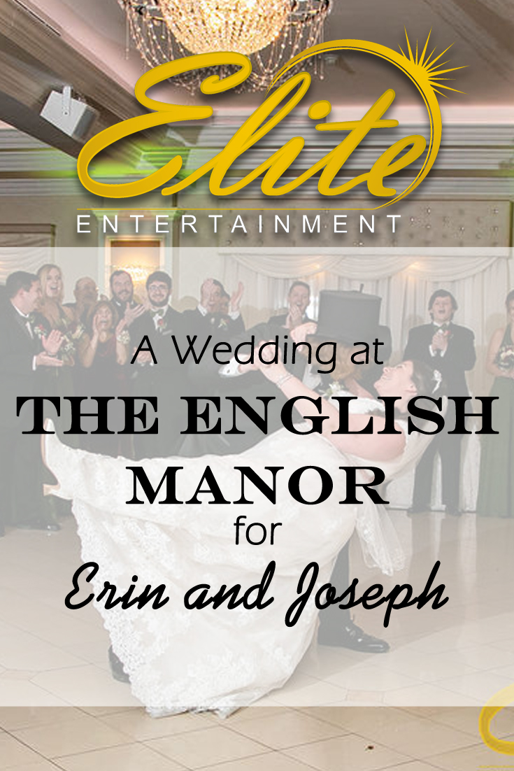 pin - Elite Entertainment - Wedding at the English Manor for Erin and Joseph