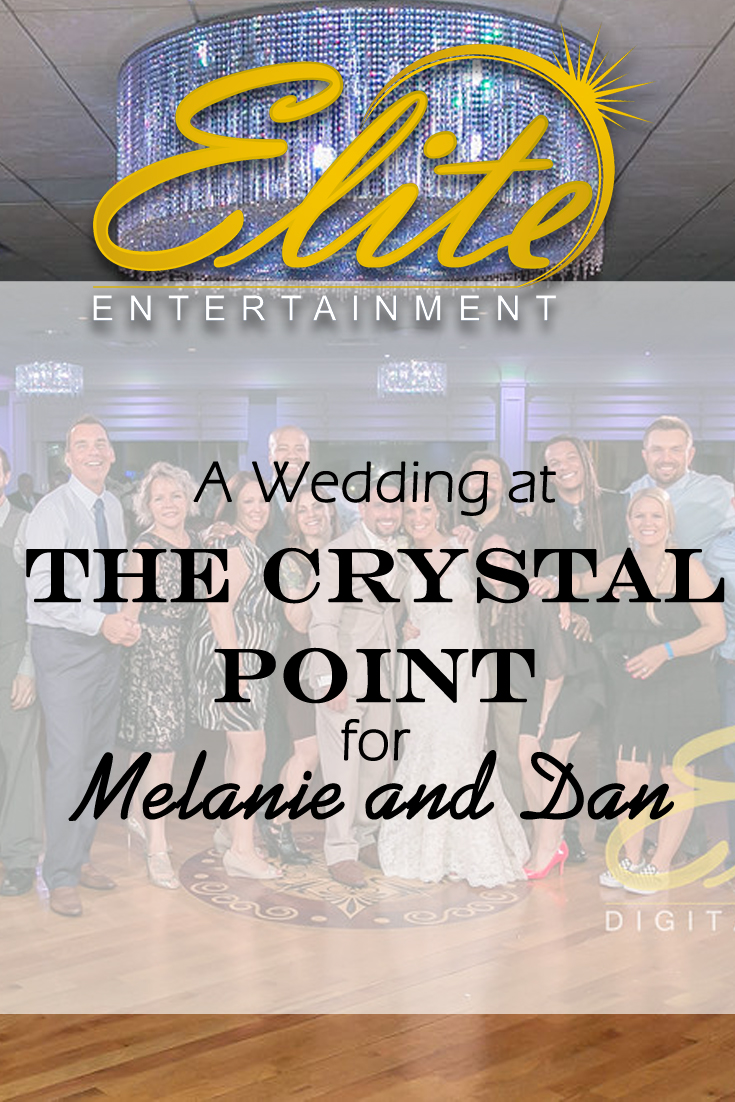 pin - Elite Entertainment - Wedding at The Crystal Point for Melanie and Dan