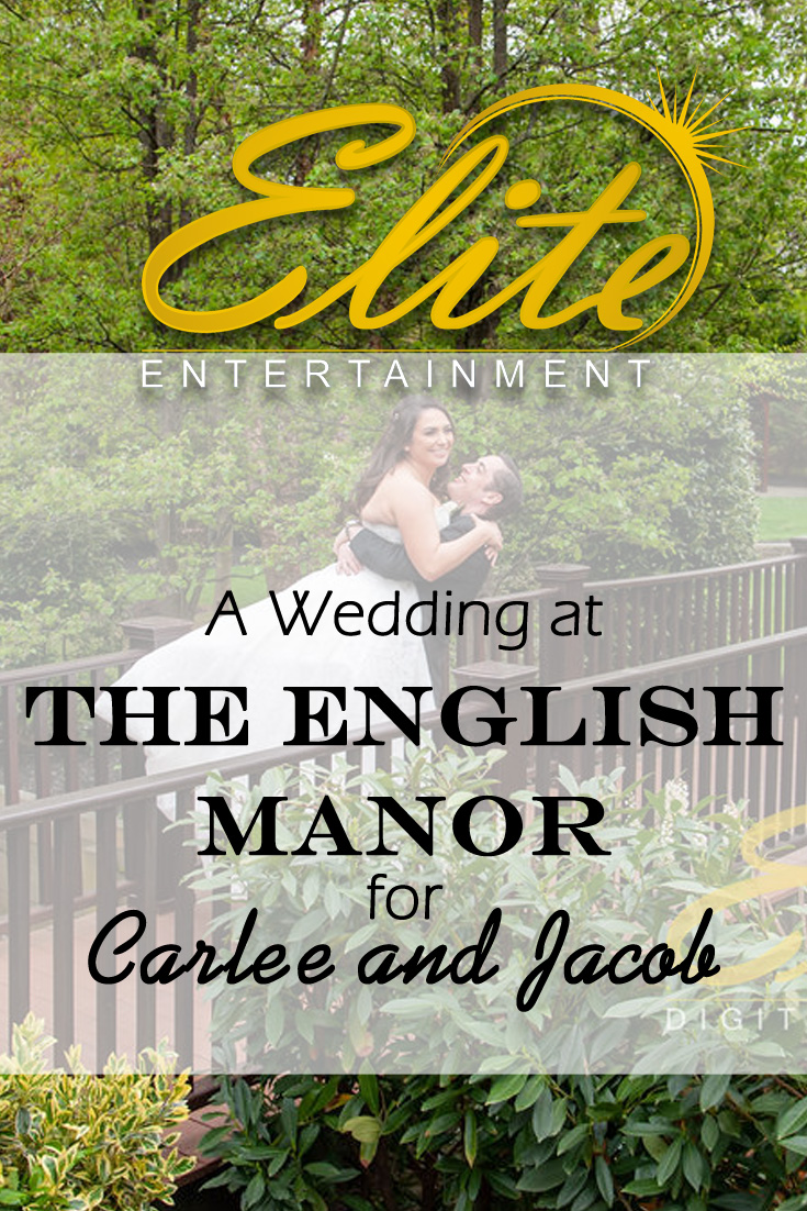pin - Elite Entertainment - Wedding at The English Manor for Carlee and Jacob