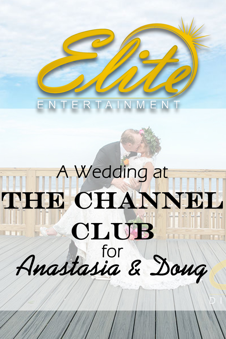 pin - Elite Entertainment - Wedding at The Channel Club for Anastasia and Doug