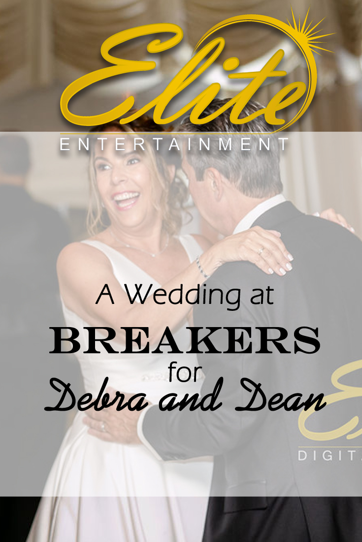 pin - Elite Entertainment - Wedding at Breakers for Debra and Dean