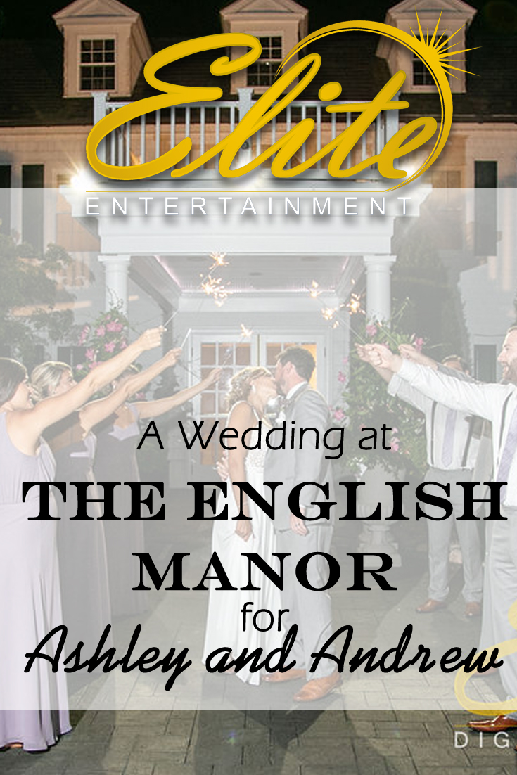 pin - Elite Entertainment - Wedding at The English Manor for Ashley and Andrew