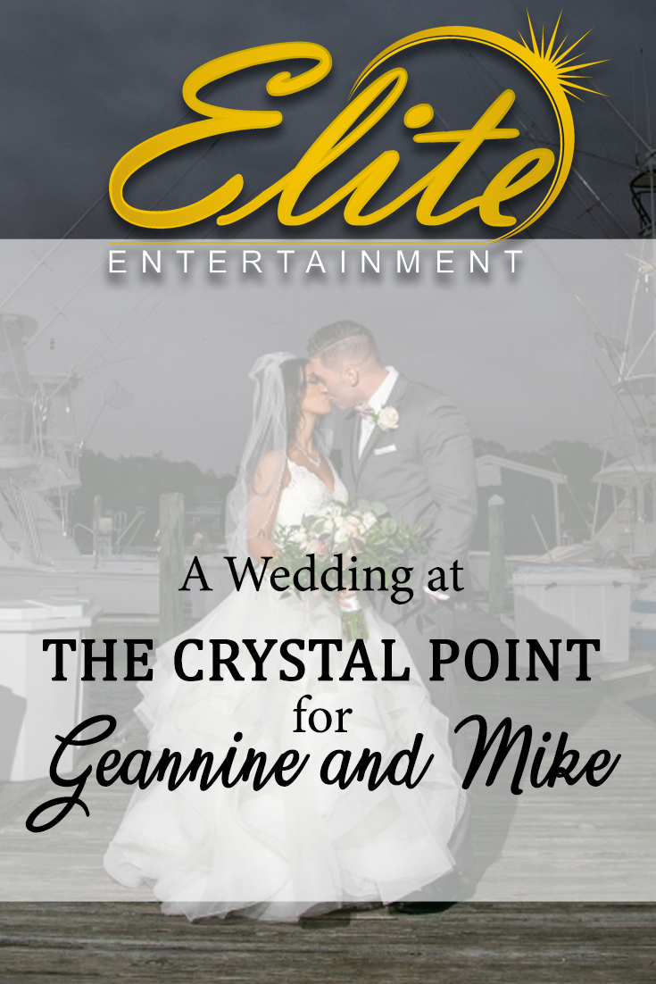 pin - Elite Entertainment - Wedding at Crystal Point for Geannine and Mike