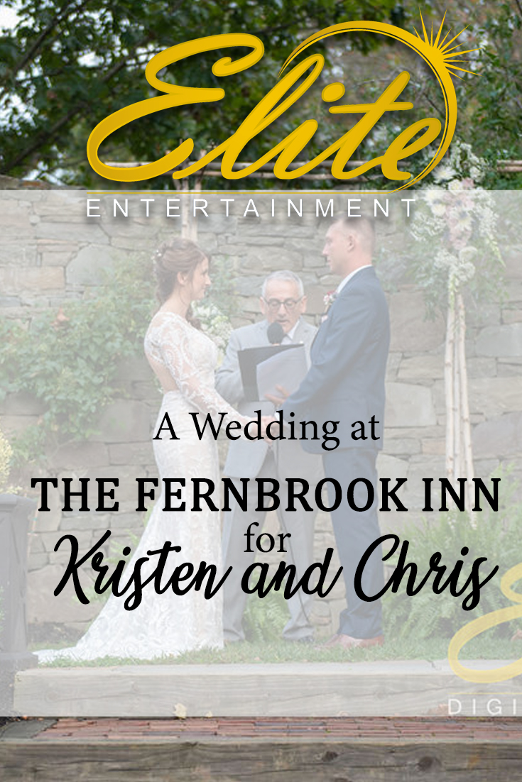 pin - Elite Entertainment - Wedding at Fernbrook Inn for Kristen and Chris