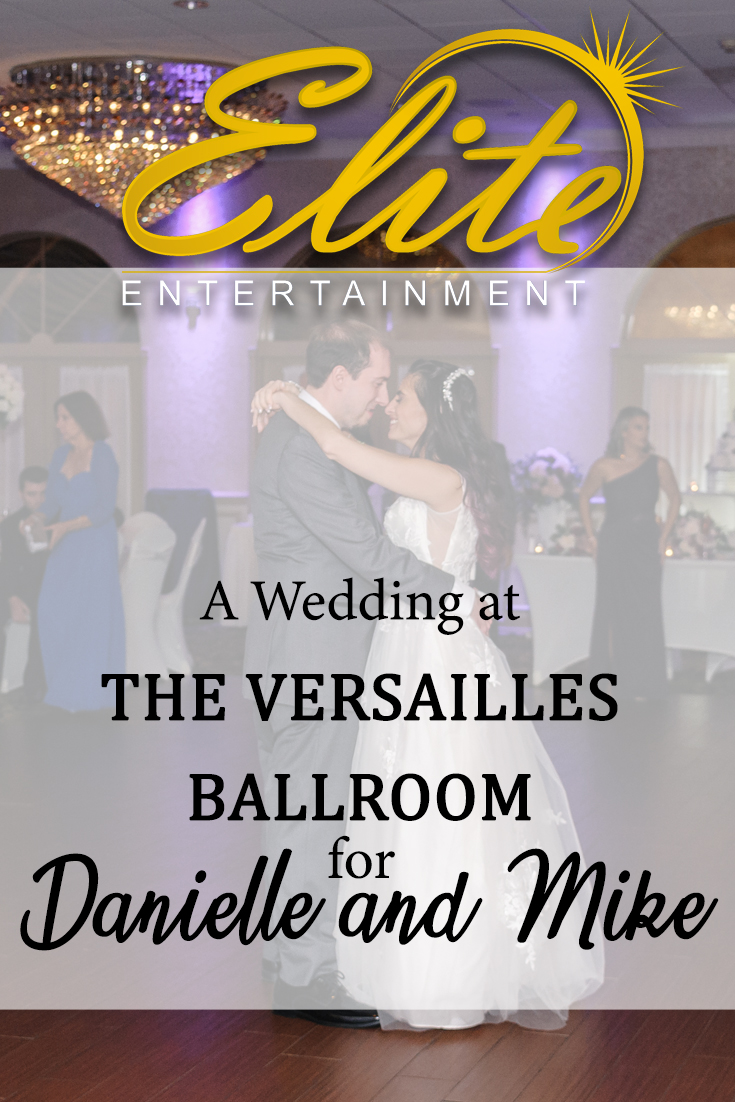 pin - Elite Entertainment - Wedding at Versailles for Danielle and Mike