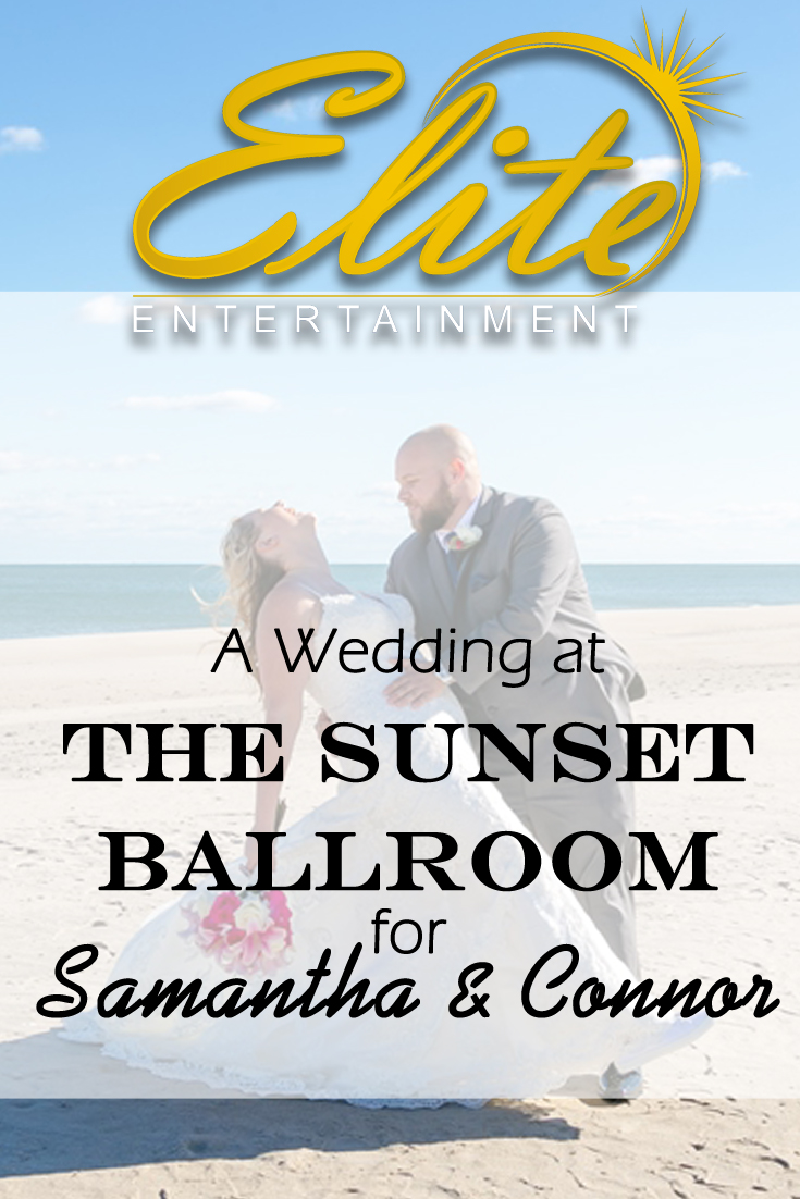 pin - Elite Entertainment - Wedding at Sunset Ballroom for Samantha and Connor